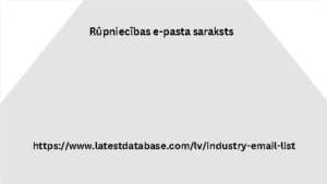 Rūpniecības e-pasta saraksts