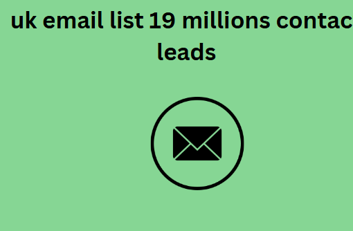 uk email list 19 millions contact leads