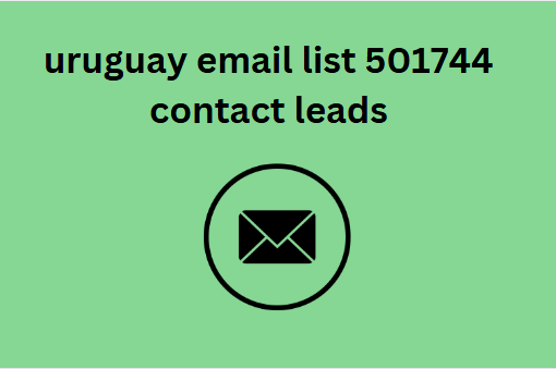 uruguay email list 501744 contact leads