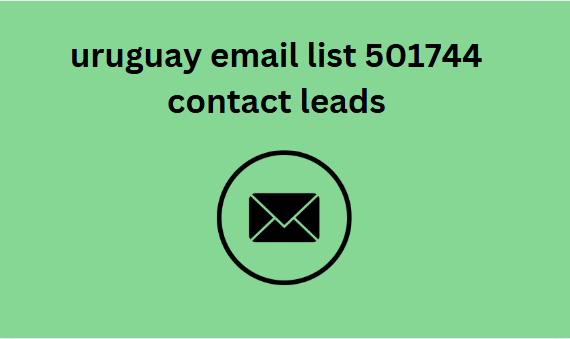 uruguay email list 501744 contact leads