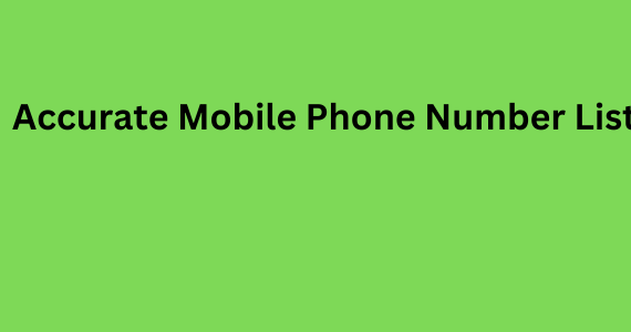 accurate mobile phone number list