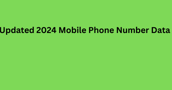 updated 2024 mobile phone number data